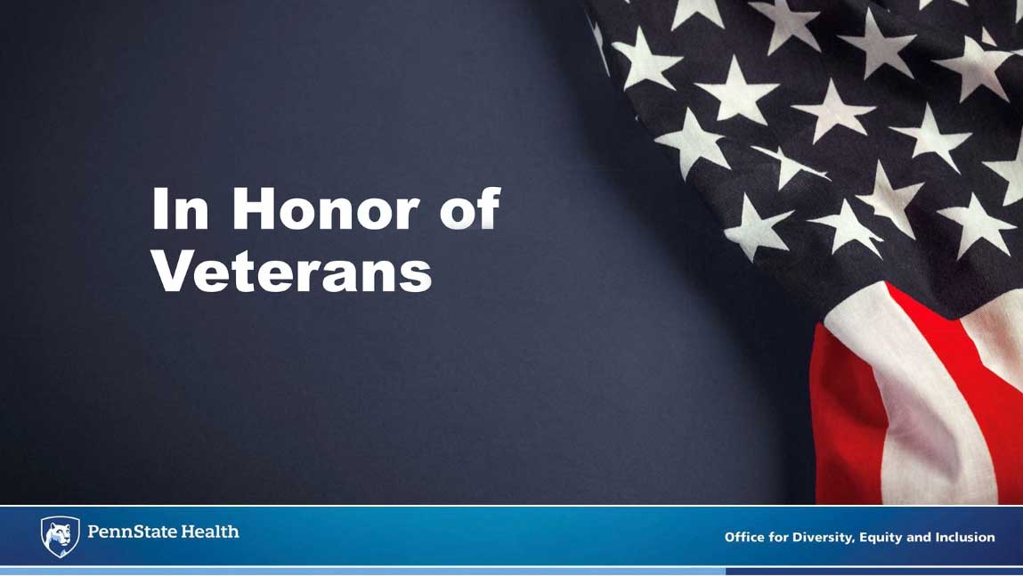 Home screen image of In Honor of Veterans Flickr Album, Penn State Health, Office of Diversity, Equity and Inclusion