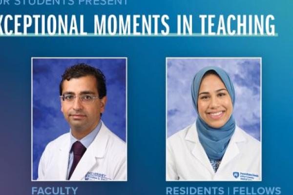 Portraits of Elias Rizk, MD, (faculty) and Zeba Hussaini, MD, (residents/fellows) are shown next to the words Exceptional Moments in Teaching.