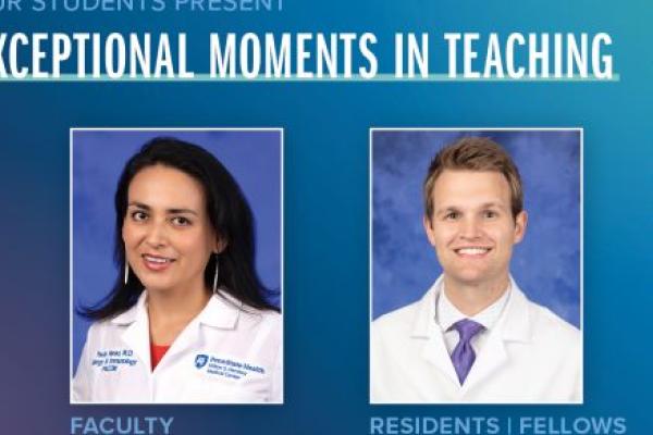 Portraits of Maria Paula Henao, MD, (faculty) and Michael O'Bryant, DO (residents/fellows) are shown next to the words Exceptional Moments in Teaching.