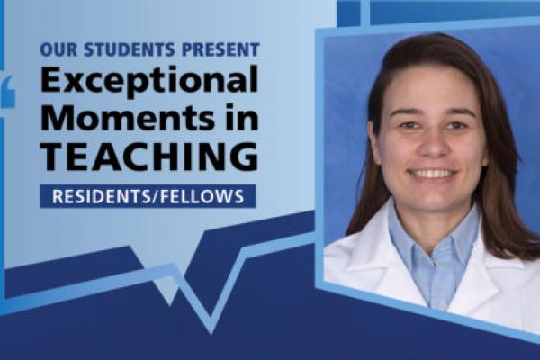 A portrait of Dr. Christina Zoccoli in a lab coat is shown next to the words “Our Students Present Exceptional Moments in Teaching Residents/Fellows.”